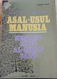 Asal-Usul Manusia Menurut Bibel Al-Quran Sains