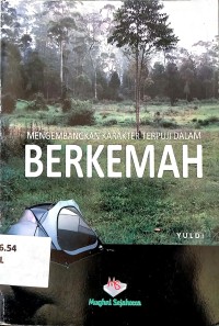 Mengembangkan Karakter Terpuji Dalam Berkemah