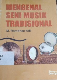 Mengenal Seni Musik Tradisional