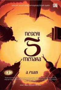 Negeri 5 menara : sebuah novel yang terinspirasi kisah nyata